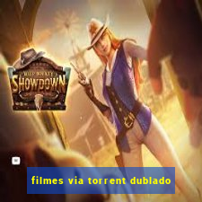 filmes via torrent dublado